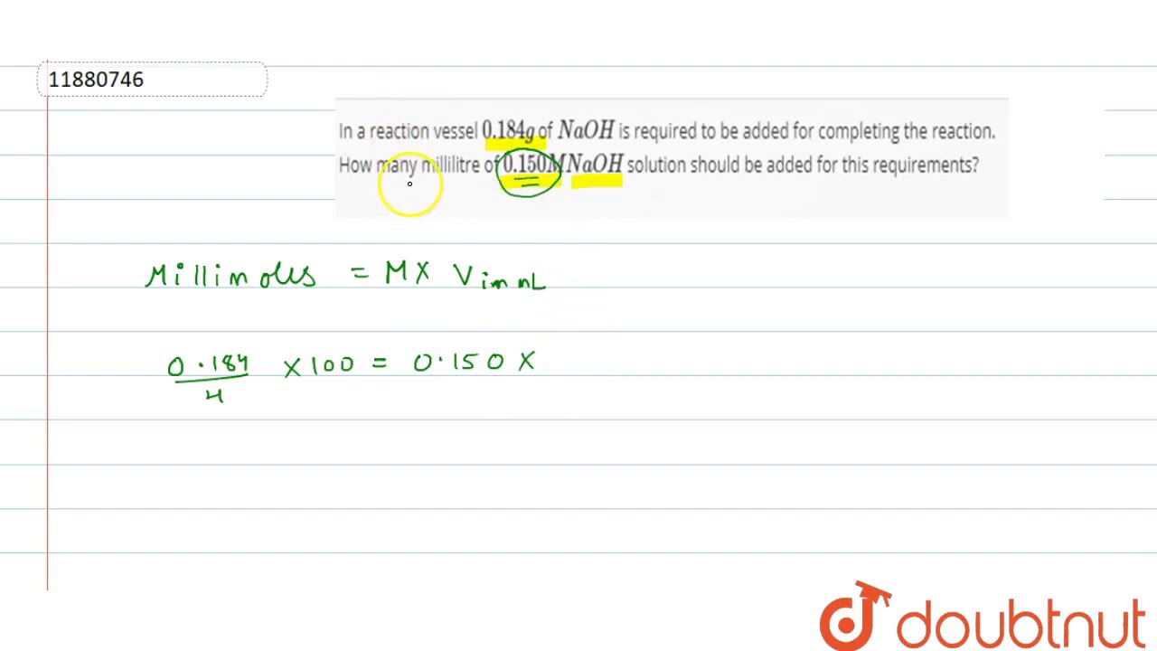 In a reaction vessel `0.184 g` of `NaOH` is required to be added for completing