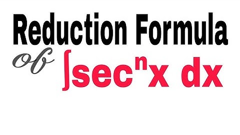 Reduction formula #03 |Reduction formula of sec^n(x) |Maths World