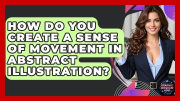 How Do You Create A Sense Of Movement In Abstract Illustration? - Graphic Design Nerd