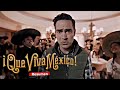 Que viva mexico resumen en minutos