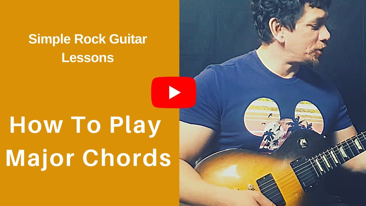 How To Play Major Chords - Guitar Chords Simple - Beginners - YouTube