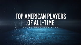 NHL Network Countdown: Top American Players of All-Time