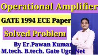 Gate-1994 ECE Paper Operational Amplifier Solved Problem