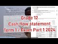 Grade 12 Accounting Cash flow Statement Term 1  2024