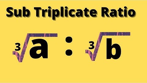 sub triplicate ratio👉ratio and proportion concepts examples🔴Step by Step🔴Introduction for beginners