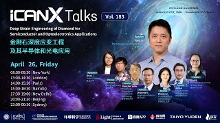 iCANX Talks Vol 183:Deep Strain Engineering of Diamond for Semiconductor and Optoelectronics