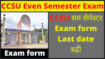 ccsu ma/m.com/m.sc exam form last date extended | ccsu llb/llm second semester exam form last date