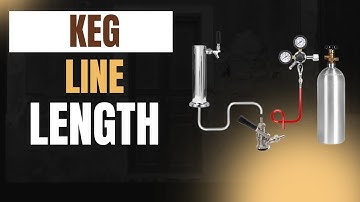 Keg Line Length for Beer Systems