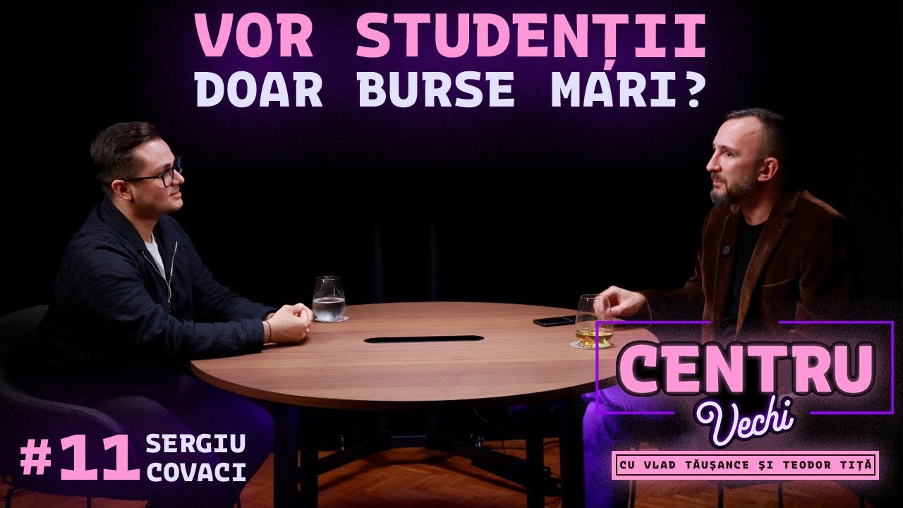 Centru Vechi #11. Sergiu Covaci, ANOSR, politici, burse, locuri în cămine