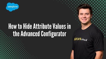 How to Hide Attribute Values in the Advanced Configurator