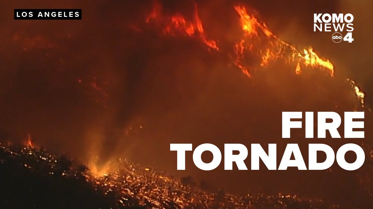 Los Angeles wildfires: Fire tornadoes spotted in Pacific Palisades ...