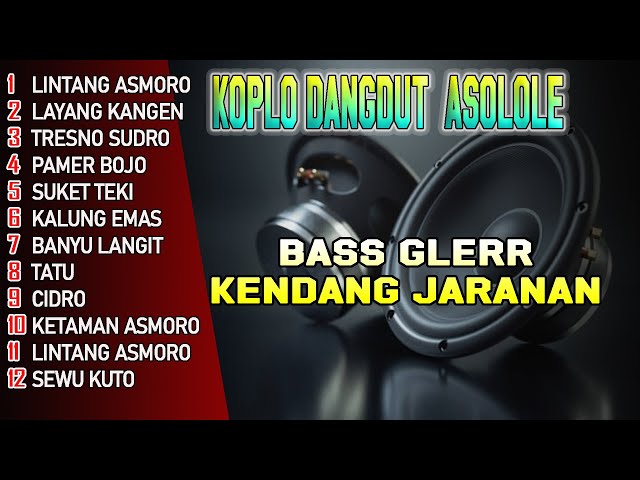 LAGU VIRAL LINTANG ASMORO BASS GLERR KENDANG KOPLO ASOLOLE  !!! DANGDUT ORGEN TUNGGAL class=