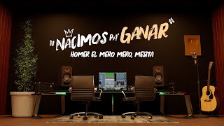 Homer el Mero Mero Ft Mesita - Nacimos pa' Ganar (Visualizer)