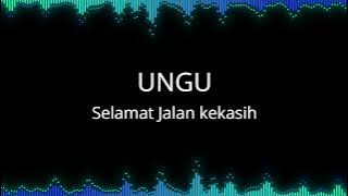 Ungu - Selamat Jalan kekasih