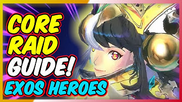 NEW Core Raid Guide ! Blooming Someday | Exos Heroes