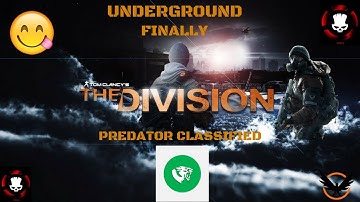 THE DIVISION 1.8 UNDERGROUND- FINALLY SOME PREDATOR