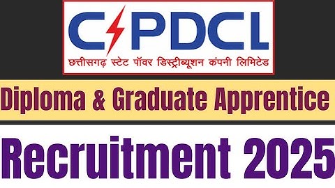 CSPDCL Apprentice Recruitment 2025. Chhattisgarh Electricity Company Graduate & Diploma Apprentice.