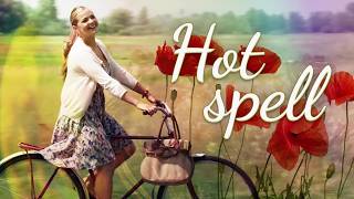 HOT SPELL