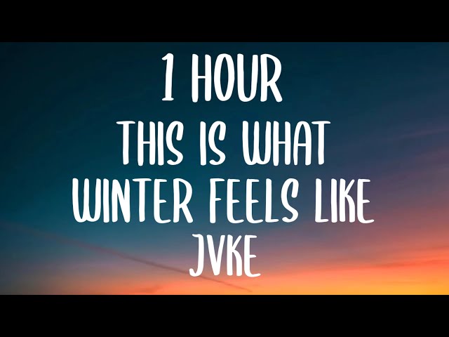 JVKE - This Is What Winter Feels Like (1 Hour/Lyrics) class=