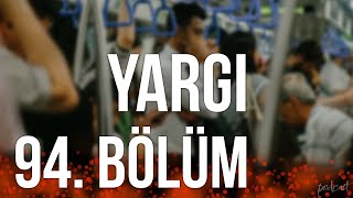 Podcast | Yargı 94. Bölüm  | Hd #Sezontv Full İzle Podcast #3