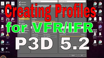 P3Dv5.2 | Part 2 of 3 | Using profiles in settings menu | VFR/IFR