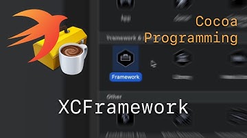 Cocoa Programming L73 - XCFramework