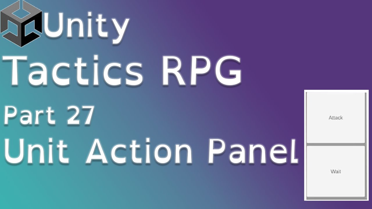 Unity Tactics RPG Tutorial Part 27: Unit Action Banner
