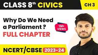 Why Do We Need a Parliament Full Chapter Class 8 Civics | CBSE Class 8 Civics Chapter 3