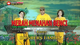 Lagu Pop Kenangan-MERAH MENAHAN BENCI-(Netty Sitompul)-Cover By-DONBERS FAMILY Channel  (DFC) Malaka