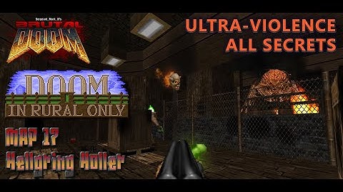 Doom 2 - In Rural Only - Map 17 - Ultra-Violence - All Secrets