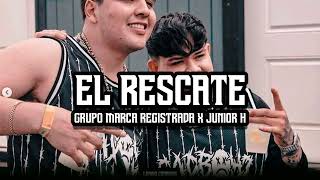 Grupo Marca Registrada - El Rescate ft. Junior H (Corridos 2022)