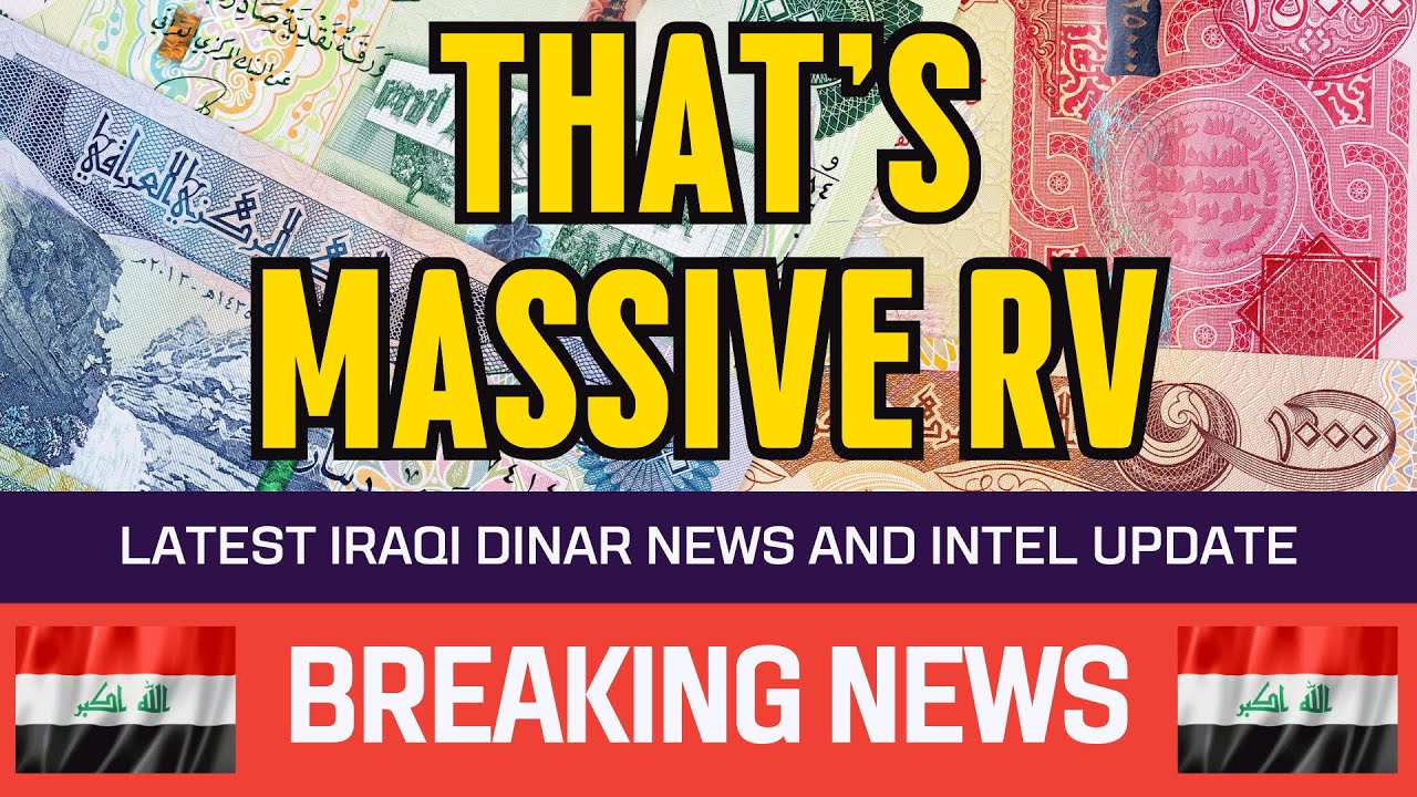 🔥 Iraqi Dinar 🔥 That's Massive RV 🔥 Guru Updates News Currency Value