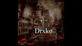 Drxko - 9/11 (Official Audio)