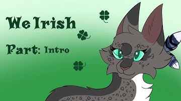 🍀We Irish🍀 CLOSED (thumbnail contest and backups open) 72 hour PMV Warrior cats MAP