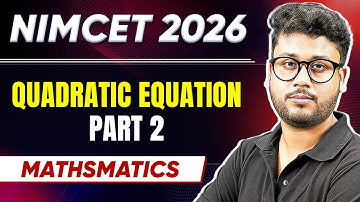 Quadratic Equation Part- 2 | NIMCET 2026 | Mathematics #nimcet #nimcet2026