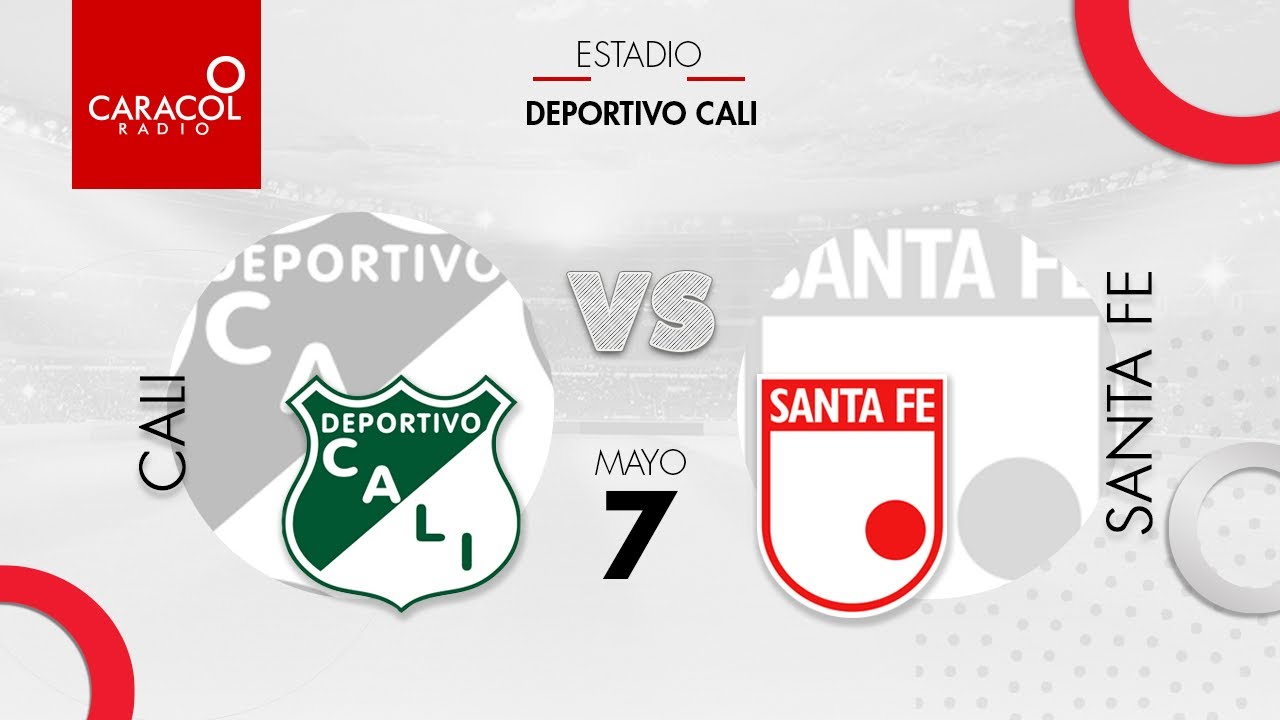 EN VIVO | Cali vs. Santa Fe - Liga Colombiana por el Fenómeno del ...