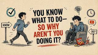 You Know What to Do - So Why Aren’t You Doing It?