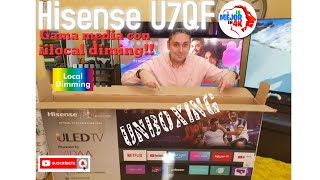 Lo Mejor En 4K Leoni Ruiz Videos ULED Hisense U7QF -  4K HDR TV Unboxing - ¡¡Una TV de 600 euros con LocalDiming y Quantum dots !!