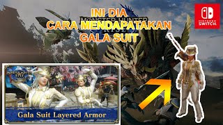 MH RISE CARA MENDAPATKAN LAYER ARMOR GALA SUIT