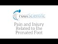 Pain and Injury Associated with Pronation, Flat Foot