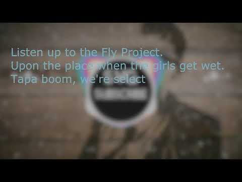 Fly Project Get Wet-lyrics(Official)