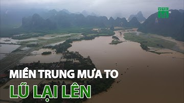 Miền Trung mưa to, lũ lại lên | VTC14