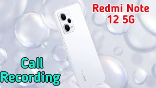 Automatic call recording in Redmi Note 12 5G , call recording setting in Redmi Note 12 5G screenshot 5