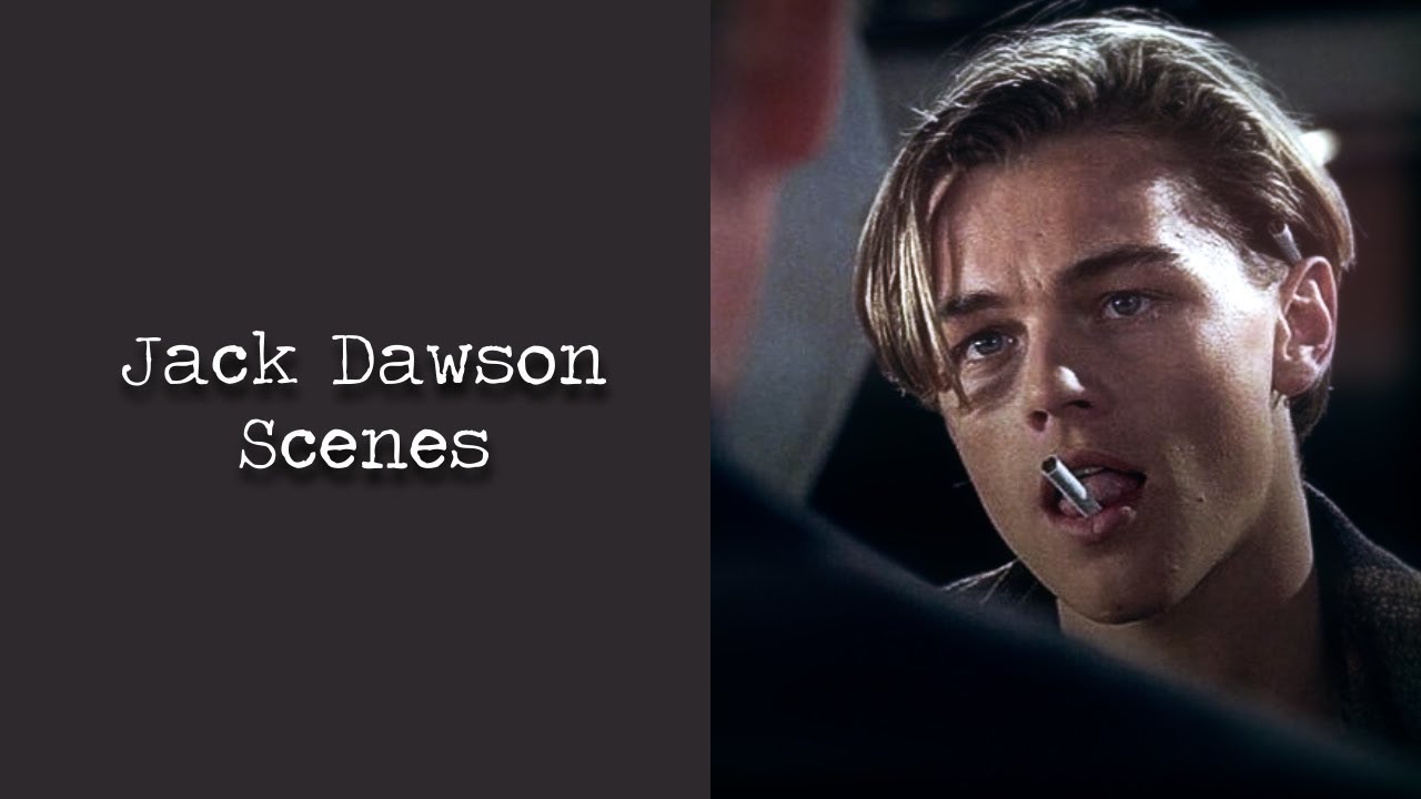 Jack Dawson Scenes 1080p Logoless YouTube