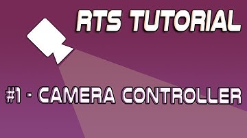 [Quick] RTS Tutorial - Part 1: Camera Controller