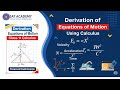 Derivation of equation of motion by calculus method class-11
