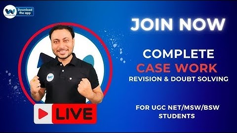 Case work method - UGC NET JRF, MSW, BSW