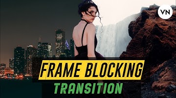 Frame blocking transition In Vn | Vn Video Editor | Masking
