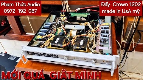 Đẩy crown 1202 giá hợp lý đánh JBL và Bose cực hay . Máy mới tinh