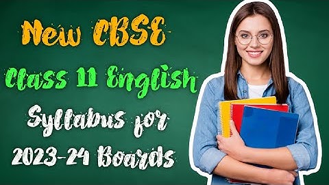 Class 11 English Syllabus 2023-24 | Class 11 English Syllabus 2023-24 Cbse |